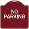 Signmission Designer Series Sign-No Parking, Burgundy Heavy-Gauge Aluminum Sign, 18" x 18", BU-1818-23630 A-DES-BU-1818-23630 - alternate 1